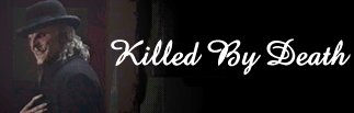 Killed By Death