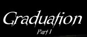 Graduation Part 1