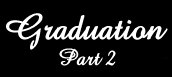 Graduation Part 2