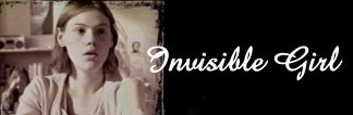 Invisible Girl