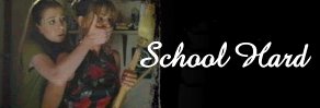 School Hard