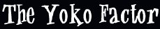 The Yoko Factor